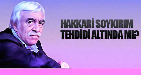 Hakkari soykırım tehdidi altında mı?