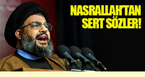Hizbullah Genel Sekreteri neler söyledi?