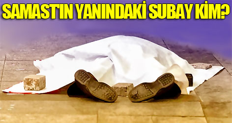 Ogün Samast'ın yanındaki astsubay kim?