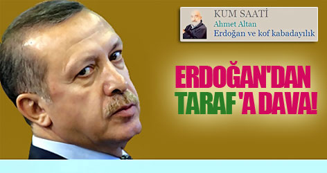 Erdoğan'dan Taraf 'a dava!