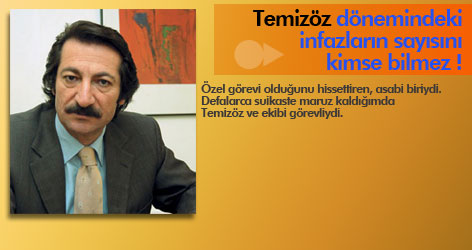 Temizöz dönemindeki infazların sayısını kimse bilmez