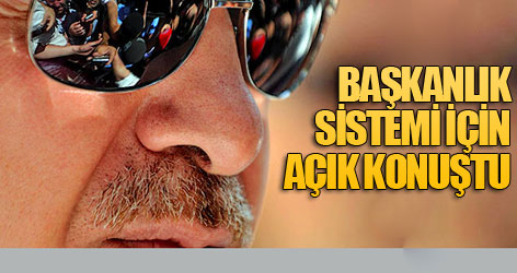 Erdoğan: evet iki partili sistemi istiyorum