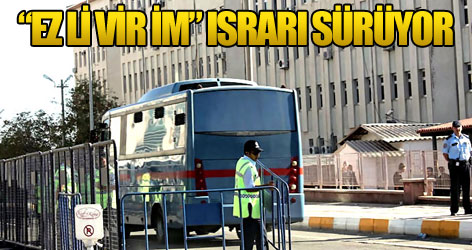 Ez li vir im (buradayım) ısrarı sürüyor