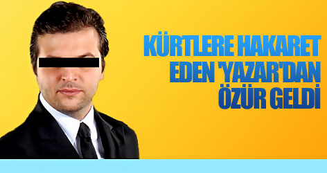 Kürtlere hakaret eden 'yazar'dan özür geldi