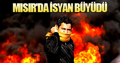 Mısır'da isyan büyüdü