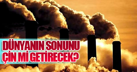 Dünyanın sonunu Çin mi getirecek?