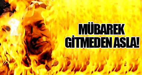 Mübarek gitmeden asla!