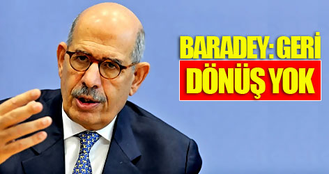 Baradey: Geri dönüş yok