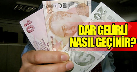 Dar gelirli nasıl geçinir?