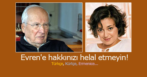 Evren'e hakkınızı helal etmeyin!