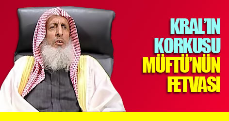 Kral'ın korkusu, Müftü'nün fetvası!