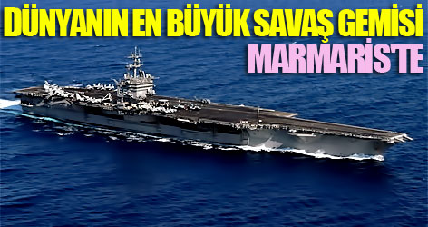 Dünyanın en büyük savaş gemisi Marmaris'te