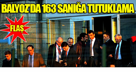 Balyoz'da 163 sanığa tutuklama