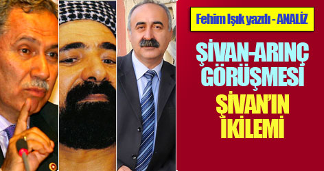 Şivan - Arınç görüşmesi analizi