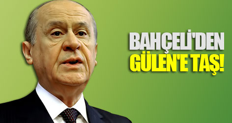 Bahçeli'den Fethullah Gülen'e taş!