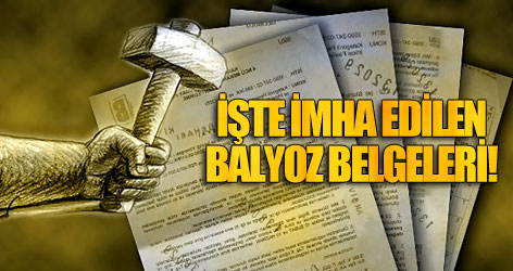 İşte imha edilen Balyoz belgeleri!