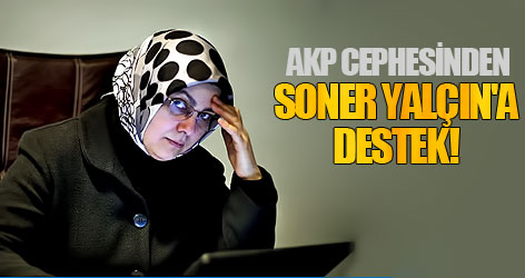 AKP cephesinden Soner Yalçın'a destek!