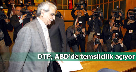 DTP, ABD'de temsilcilik açıyor