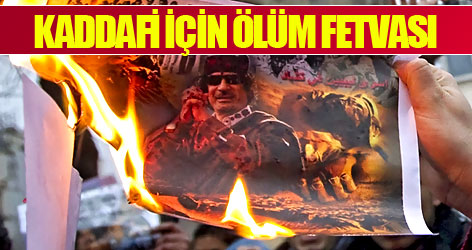 Libya Lideri Kaddafi için ölüm fetvası