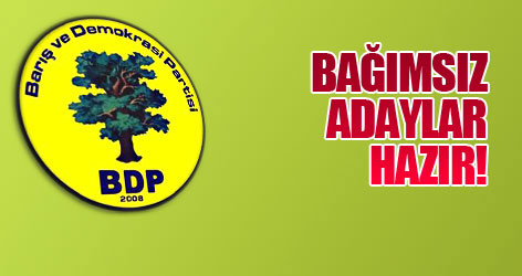 BDP’de bağımsız adaylar hazır