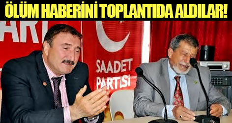 Ölüm haberini toplantıda aldılar!