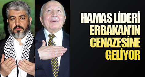 Hamas lideri Erbakan'ın cenazesine geliyor