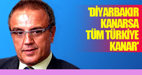 'Diyarbakır kanarsa tüm Türkiye kanar'