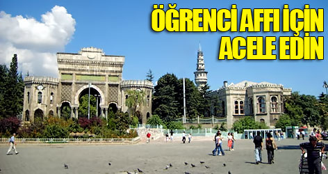 Öğrenci affı için acele edin!