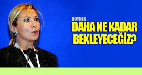 'Daha ne kadar bekleyeceğiz?'
