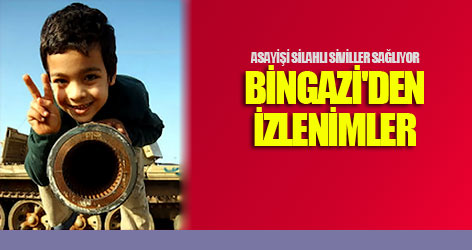 Bingazi'den izlenimler