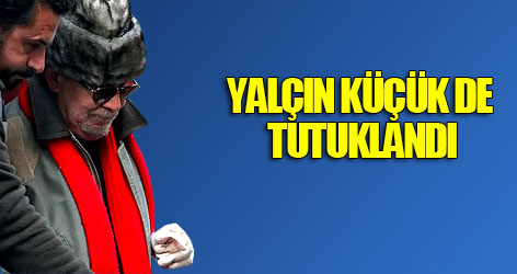 Yalçın Küçük de tutuklandı