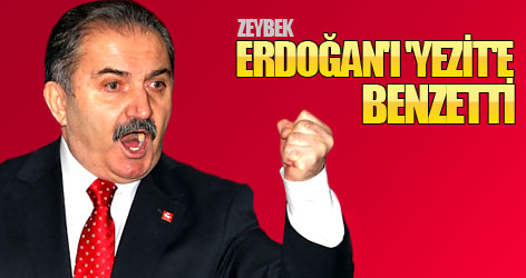 Zeybek, Erdoğan'ı 'Yezit'e benzetti