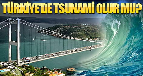 Türkiye'de tsunami olur mu?