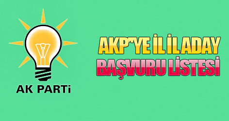 AK Parti'ye İl İl aday başvuru listesi
