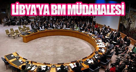 BM'den Kaddafi'ye müdahale kararı