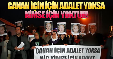 İHD: Canan için için adalet yoksa, kimse için yoktur