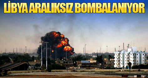 Libya füze yağmuruna tutuldu