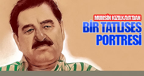 Muhsin Kızılkaya'dan bir Tatlıses portresi