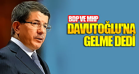 BDP ve MHP'den Davutoğlu'na ret yanıtı