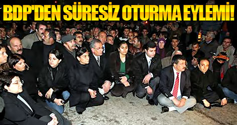 BDP'den süresiz oturma eylemi!