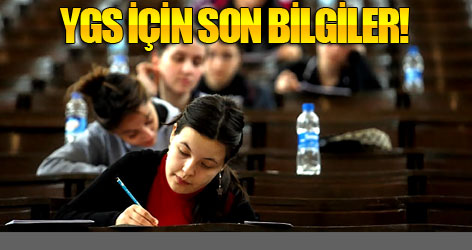 YGS için son bilgiler!