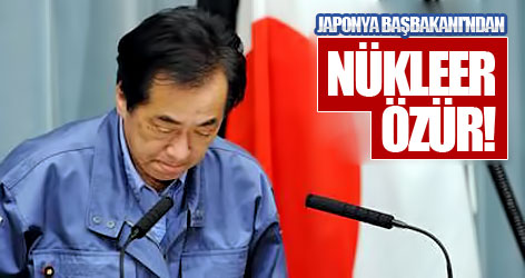 Japonya Başbakanı'ndan nükleer özür!
