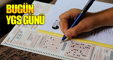 Bugün YGS günü