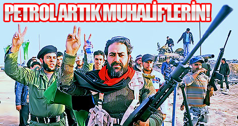 Libya'da petrol artık muhalif'lerin!