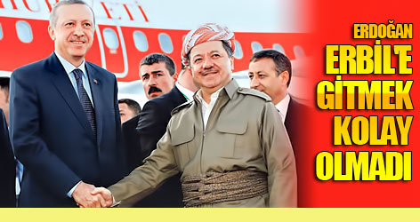 Erdoğan: Erbil'e gitmek kolay olmadı