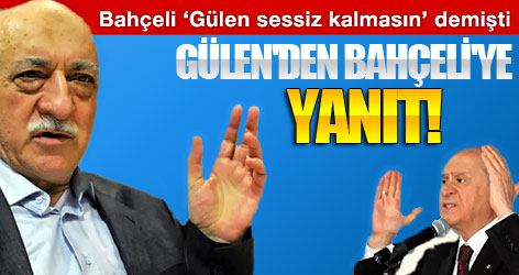 Gülen'den Bahçeli'ye yanıt!