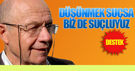 Düşünmek suçsa biz de suçluyuz