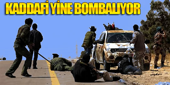 Kaddafi yine bombalıyor