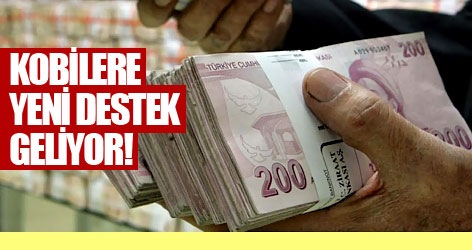 KOBİ'lere yeni destek geliyor!