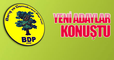 BDP'nin yeni adayları ne dedi?
